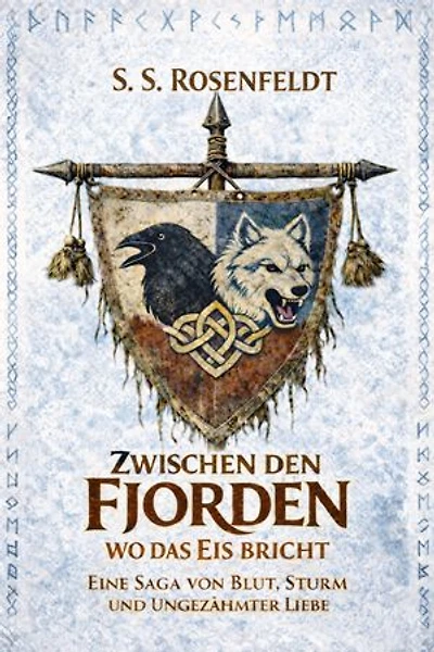 Zwischen Fjorden, wo das Eis bricht: Eine Saga von Blut, Sturm und ungezähmter Liebe