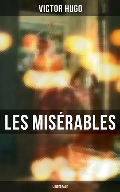 Les Misérables - L'intégrale: Édition enrichie.