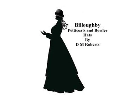 Billoughby: Petticoats and Bowler Hats