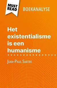 Het existentialisme is een humanisme van Jean-Paul Sartre (Boekanalyse): Volledige analyse en gedetailleerde samenvatting van het werk