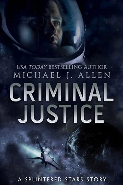 Criminal Justice: A Space Opera Pirate Adventure Story