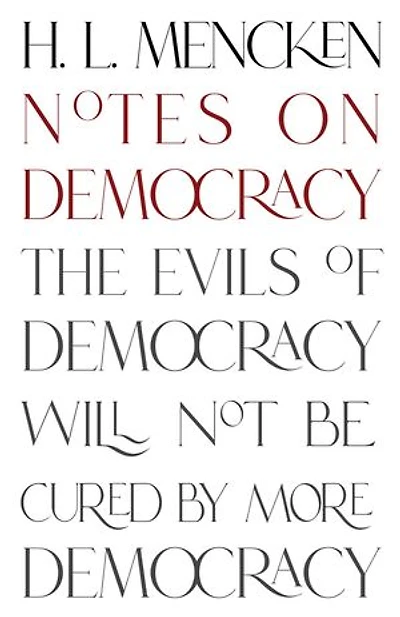 Notes on Democracy (Warbler Classics Annotated Edition)
