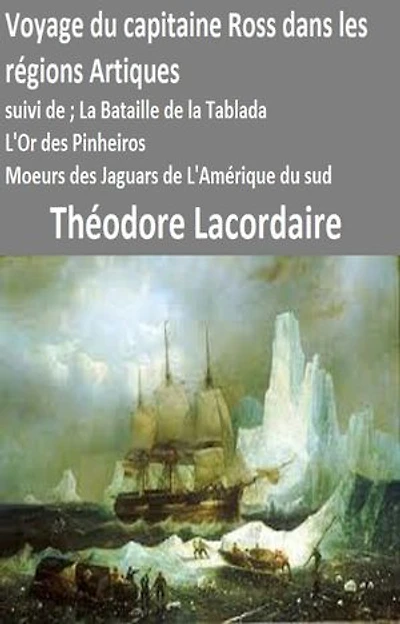Voyage du capitaine Ross dans les régions Arctiques