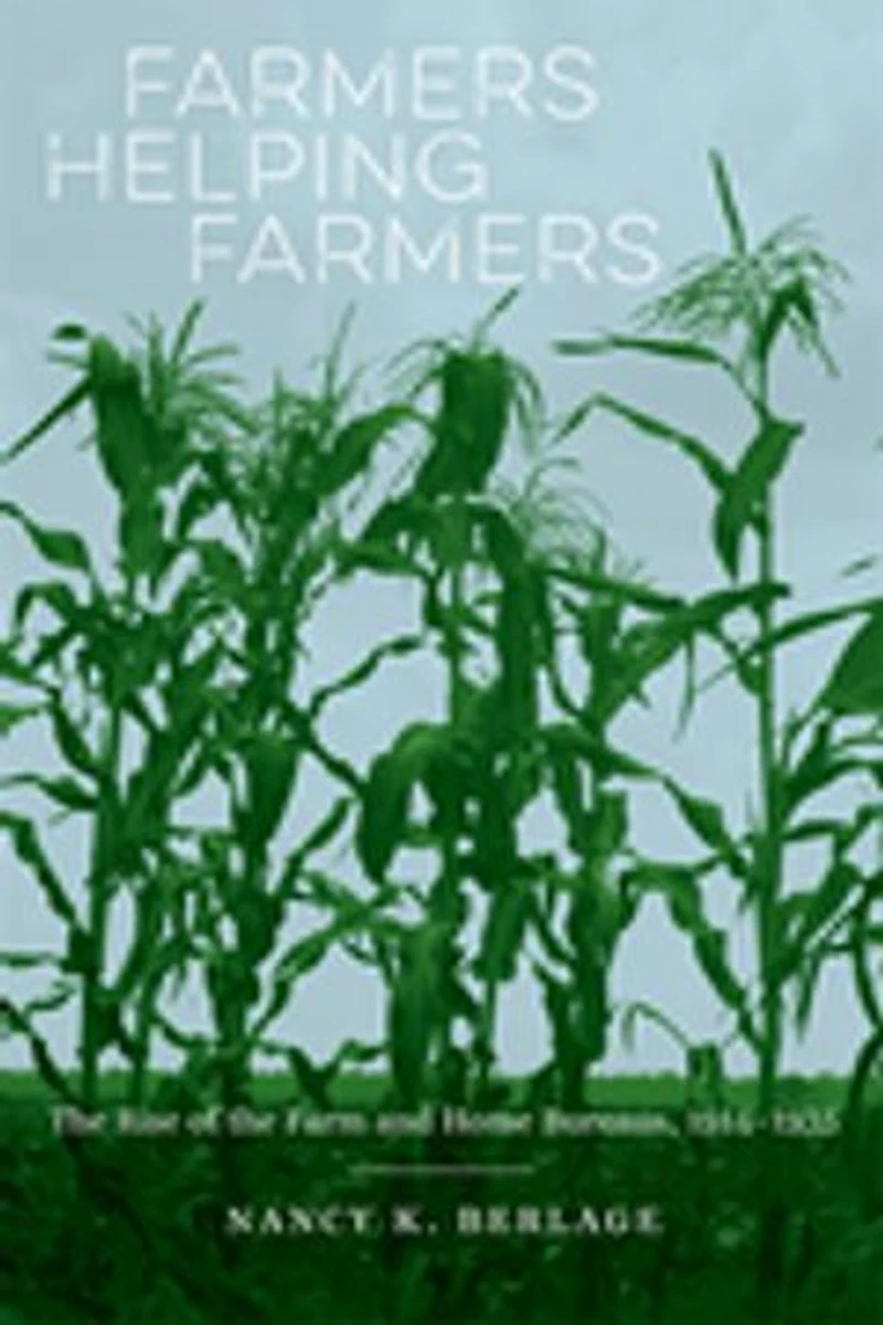Farmers Helping Farmers: The Rise Of Farm And Home Bureaus, 1914-1935