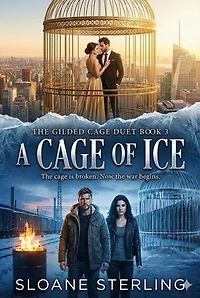 A Cage of Ice: The Gilded Cage Duet, #3