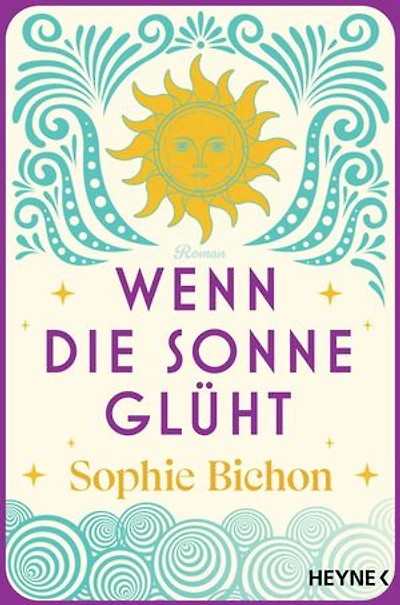 Wenn die Sonne glüht: Roman