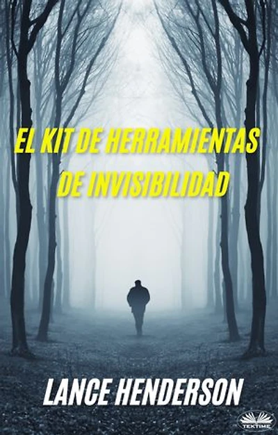 El Kit De Herramientas De Invisibilidad