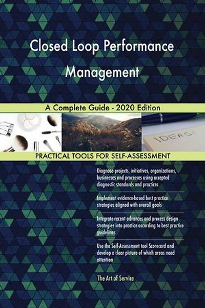 Closed Loop Performance Management A Complete Guide - 2020 Edition