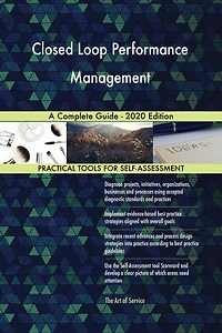 Closed Loop Performance Management A Complete Guide - 2020 Edition