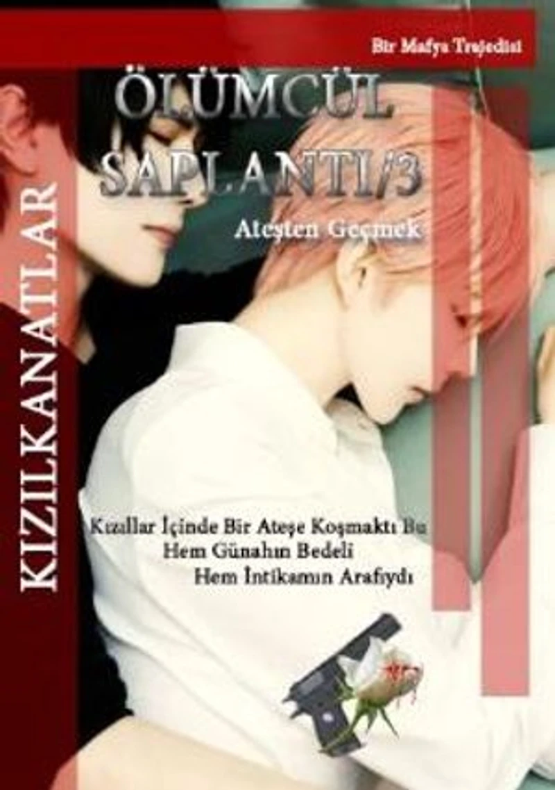 Ateşten Geçmek: ölümcül saplantı /bölüm 3