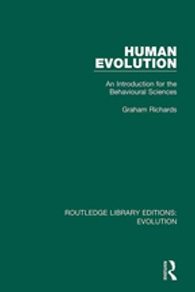Human Evolution: An Introduction For The Behavioural Sciences