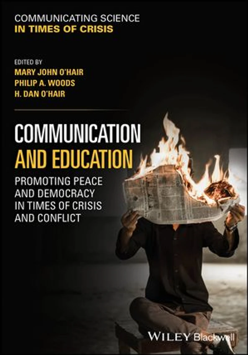 Communication and Education: Promoting Peace Democracy Times of Crisis Conflict