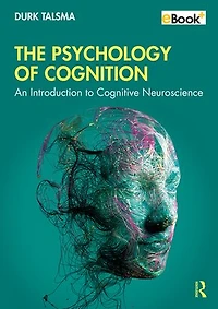 The Psychology of Cognition: An Introduction to Cognitive Neuroscience