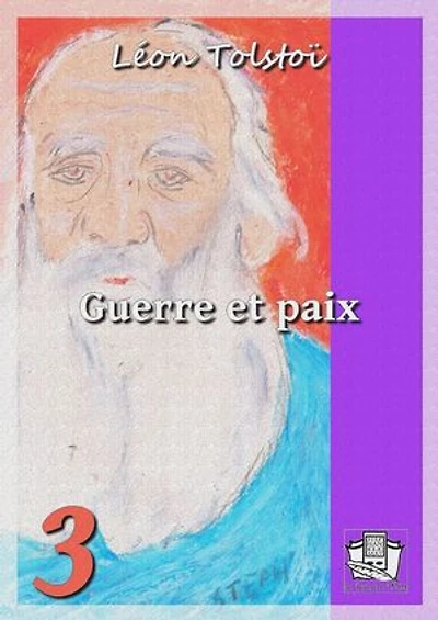 Guerre et paix: Tome III