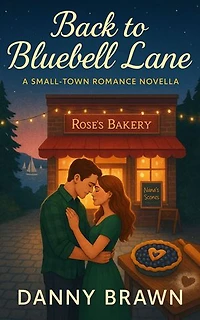 Back to Bluebell Lane: A Small-Town Romance Novella
