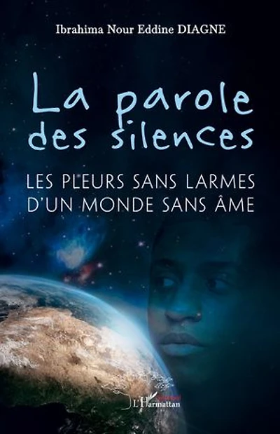 La parole des silences: Les pleurs sans larmes d’un monde sans âme