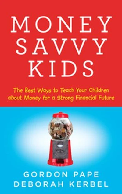 Money Savvy Kids: The Best Ways To Teach Your Children About For A Strong Fin