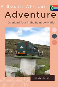 A South African Adventure: Overland Tour in the Rainbow Nation