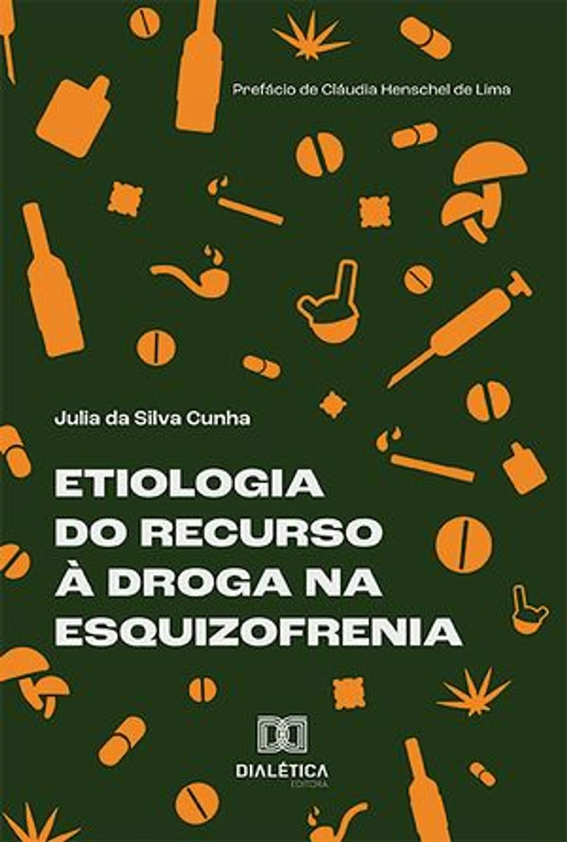 Etiologia do Recurso à Droga na Esquizofrenia