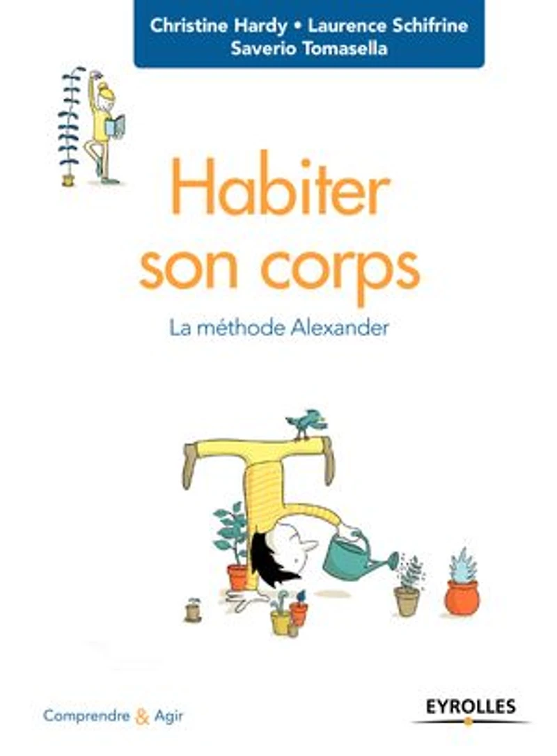 Habiter son corps: la méthode Alexander