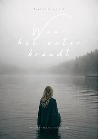 Waar het water brandt: Niet alles wat brandt, wil worden gedoofd