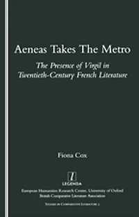 Aeneas Takes The Metro: Presence of Virgil Twentieth-Century French Literature