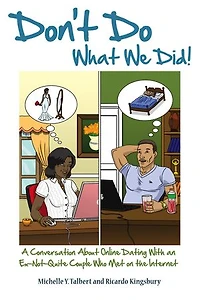 Don't Do What We Did! A Conversation About Online Dating With an Ex-Not-Quite Couple Who Met on the Internet