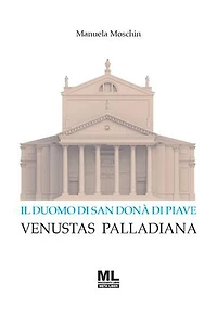 Il Duomo di San Donà di Piave: Venustas Palladiana