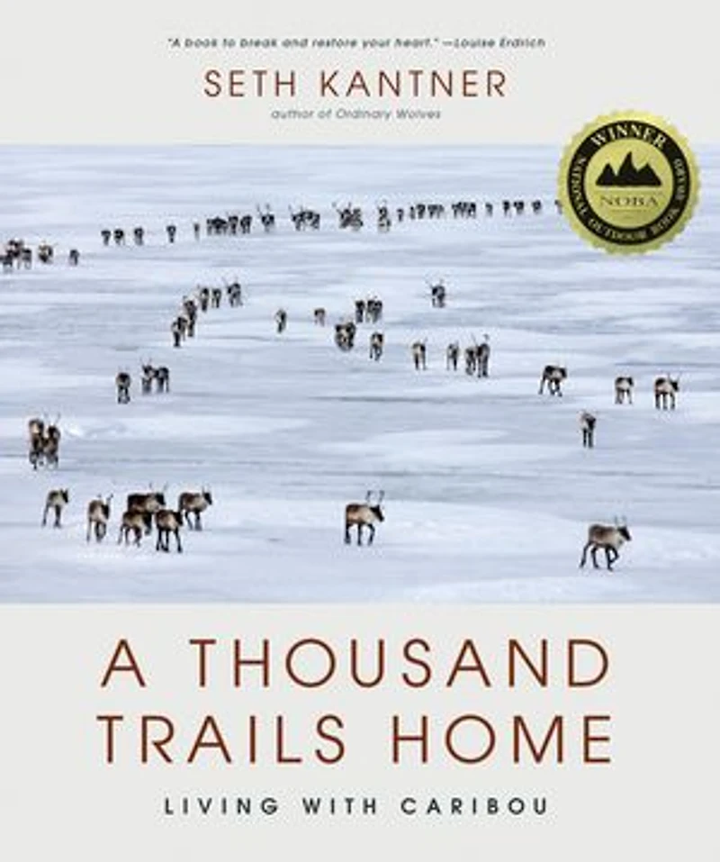 A Thousand Trails Home: Living With Caribou