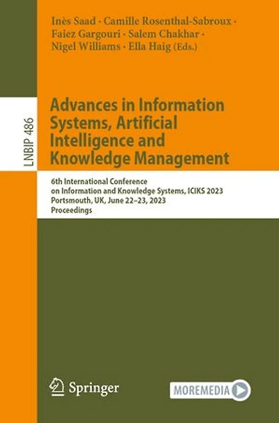 Advances Information Systems, Artificial Intelligence and Knowledge Management: 6th International Conference on ICIKS 2023, Portsmouth, UK, June 22-23, Proceedings
