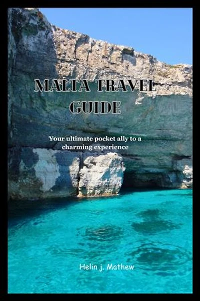 Malta Travel Guide: Your ultimate pocket ally to a charming experience