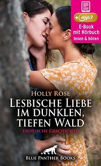 Lesbische Liebe im dunklen, tiefen Wald | Erotik Audio Story | Erotisches Hörbuch: Was der Wald alles an Spielzeug hergibt ...