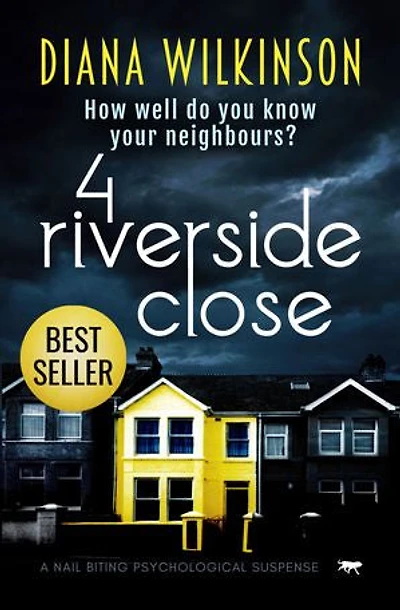 4 Riverside Close: A Nail Biting Psychological Suspense
