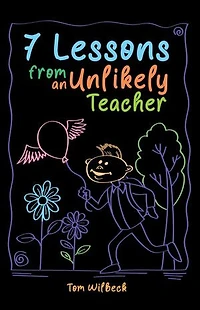 7 Lessons from an Unlikely Teacher
