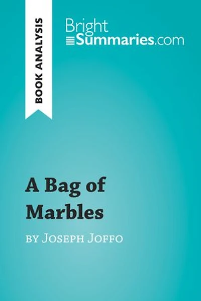 A Bag of Marbles by Joseph Joffo (Book Analysis): Detailed Summary, Analysis and Reading Guide