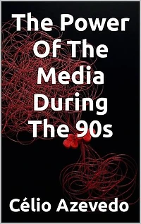 The Power Of The Media During The 90s