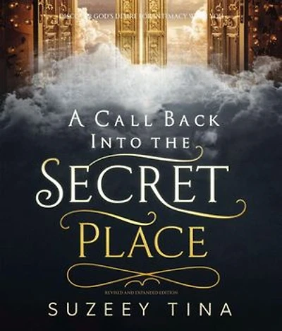 A Call Back Into The Secret Place