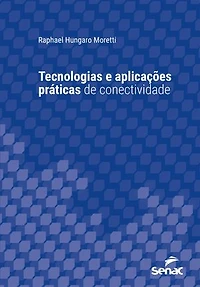 Tecnologias e aplicações práticas de conectividade