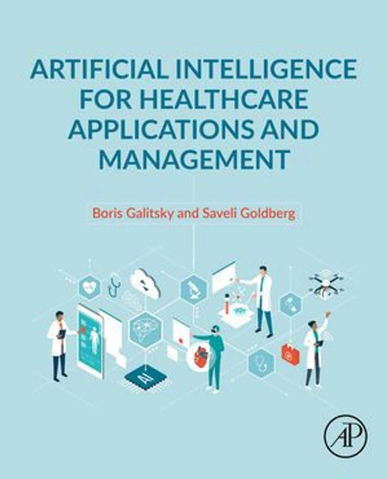 Artificial Intelligence for Healthcare Applications and Management