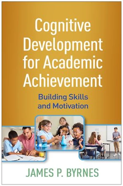 Cognitive Development for Academic Achievement: Building Skills and Motivation