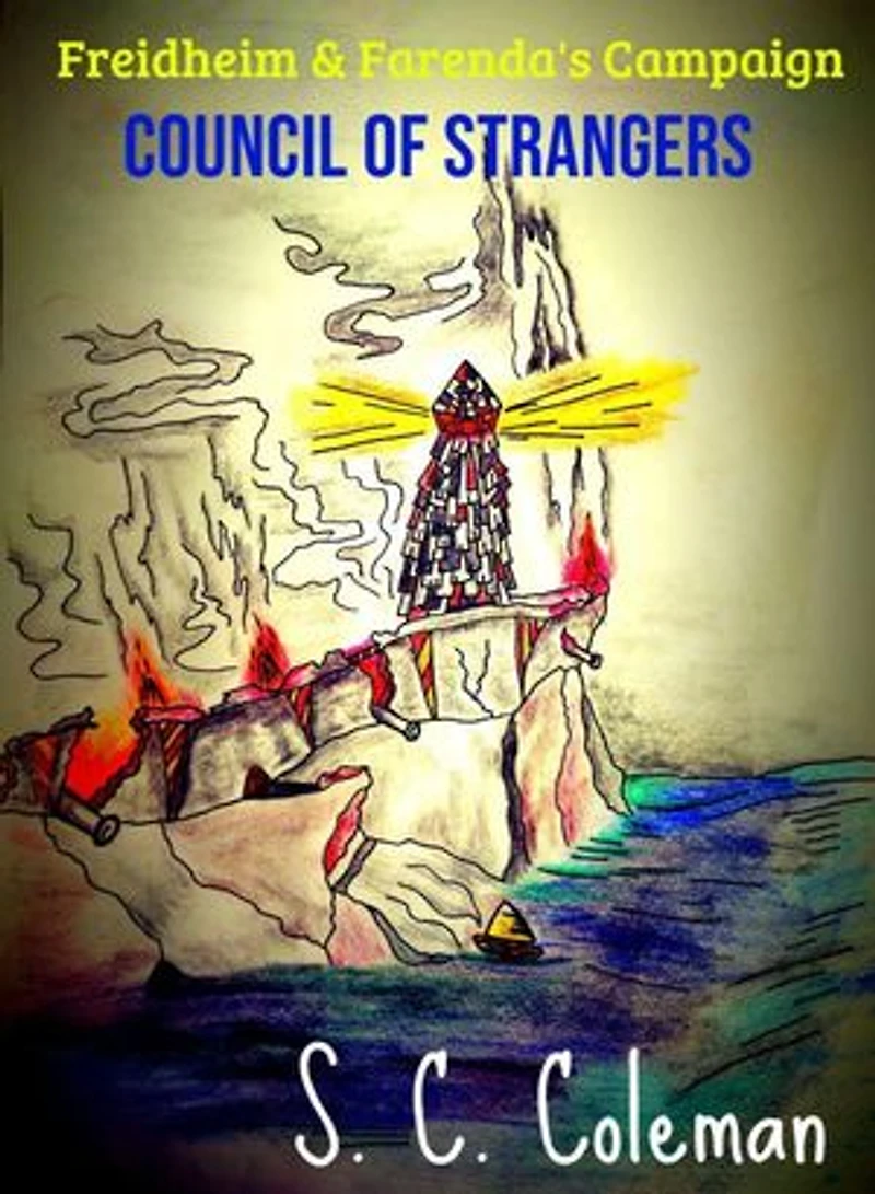 Freidheim and Farenda's Campaign: The Council of Strangers: Freidheim and Farenda's Campaign, #1