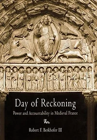 Day of Reckoning: Power and Accountability Medieval France