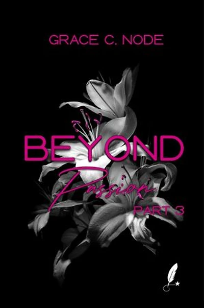 BEYOND Passion: Band 3 der Dark Romance Reihe