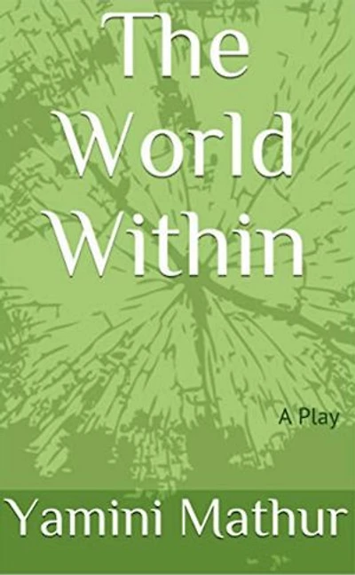 The World Within: A Musical Play