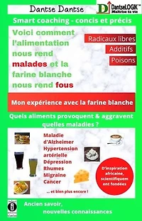 Voici comment l’alimentation nous rend malades et la farine blanche nous rend fous