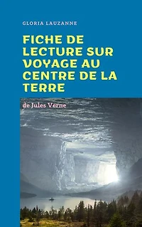 Fiche de lecture sur Voyage au centre de la terre