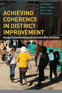 Achieving Coherence District Improvement: Managing the Relationship Between Central Office and Schools