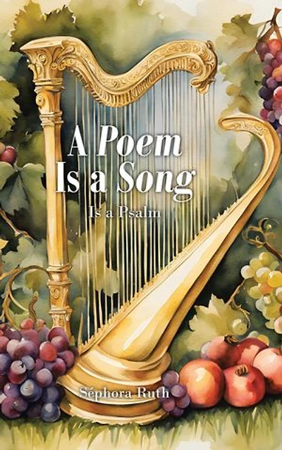 A Poem Is a Song: Is a Psalm