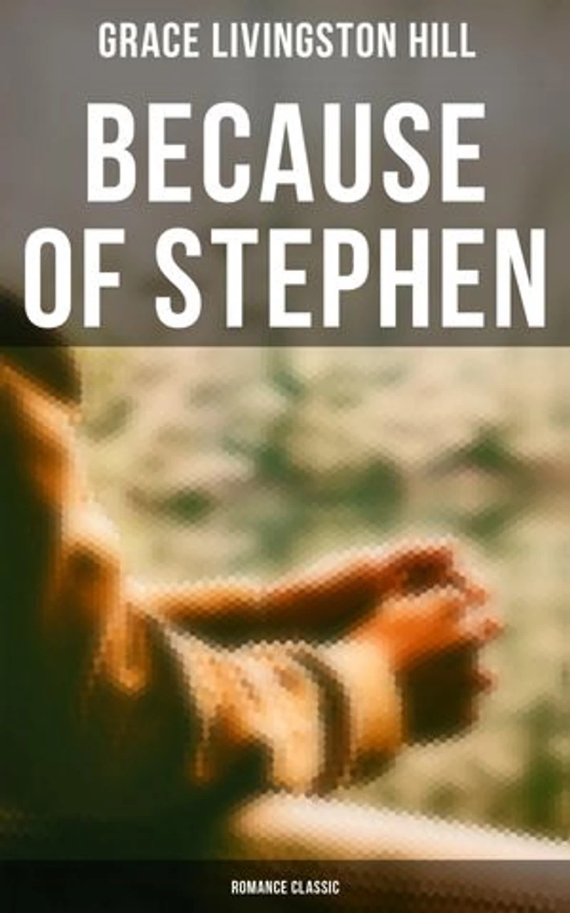 Because of Stephen (Romance Classic): Enriched edition.