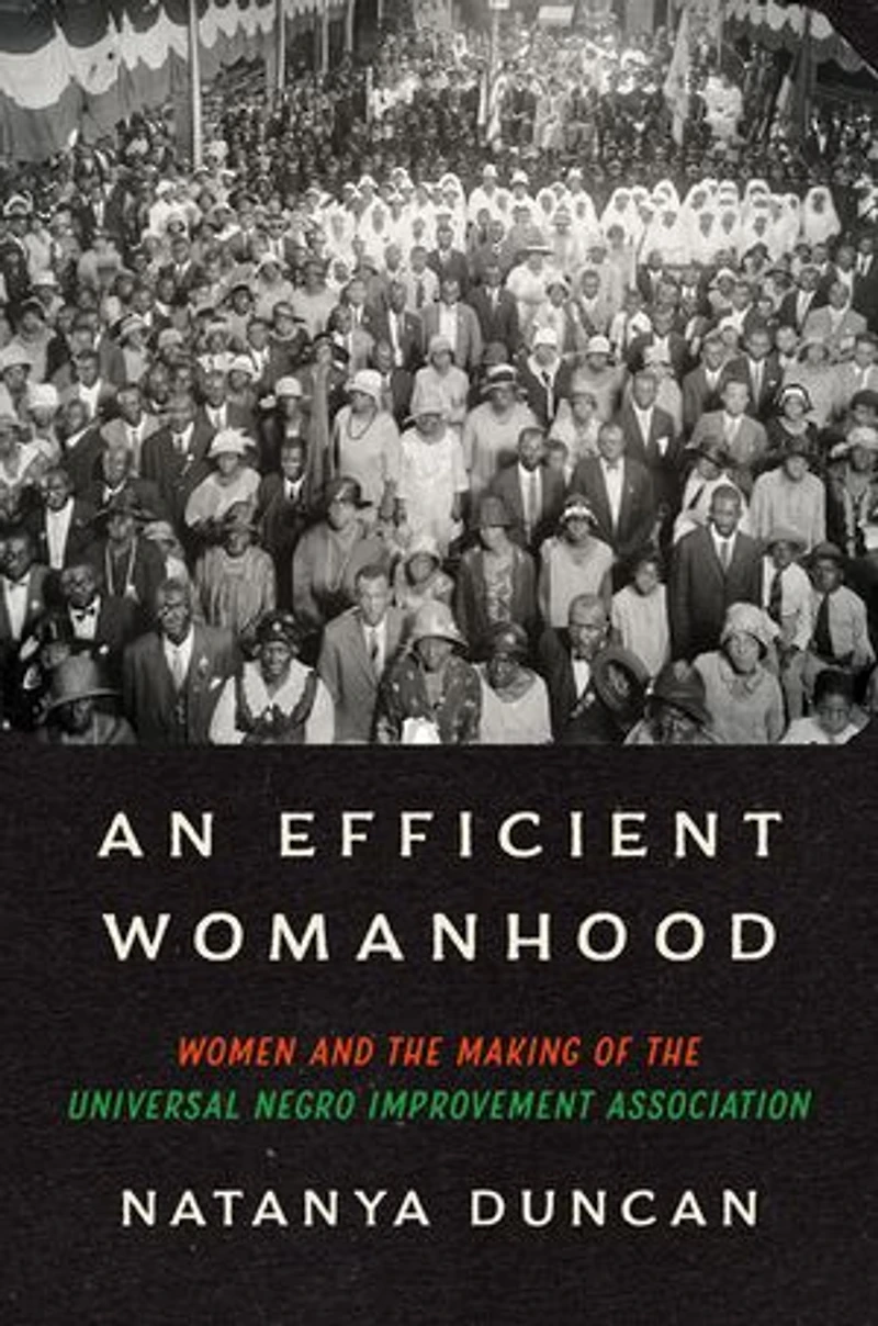 An Efficient Womanhood: Women and the Making of Universal Negro Improvement Association